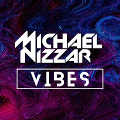 Michael Nizzar - Vibes (Extended Mix)