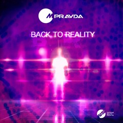 M.Pravda - Back To Reality (Chillstep Mix)