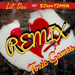Toxic Games Remix feat(3-Jay & Timya)