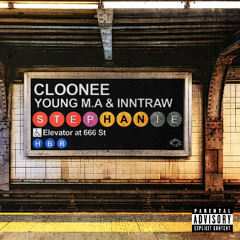 Cloonee, Young M.A & InntRaw - Stephanie