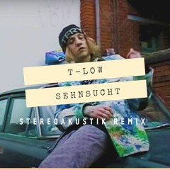 T - Low - Sehnsucht(StereoAkustik Remix)