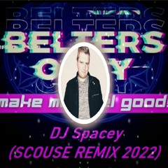 Belters only - Make Me Feel Good (Spacey Harder Scouse Remix) *FREE DOWNLOAD*