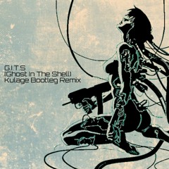 攻殻機動隊 G.I.T.S (Ghost In The Shell) Kulage Bootleg Remix