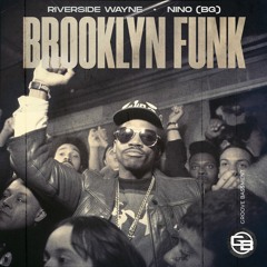 Riverside Wayne & Nino (BG) - Brooklyn Funk