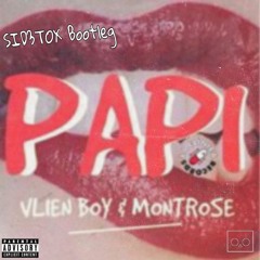 Vlien Boy X Montrose - Papi(Bootleg SID37OX)