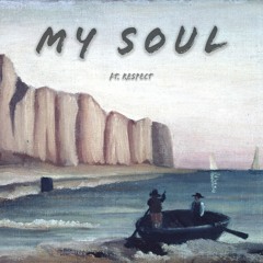 My Soul (feat. Respect)