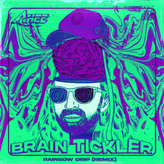 AHEE - Brain Tickler (Rainbow Drip Remix)