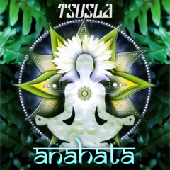 TSOSLA - ANAHATA