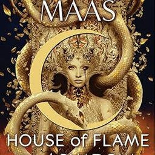 Stream Download PDF@ House of Flame and Shadow (Crescent City, 3) by Sarah  J. Maas? by Da.ve.d.al.en.a.re