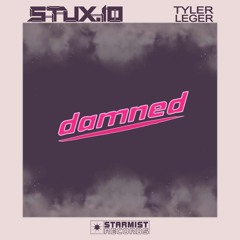 Stux.Io & Tyler Leger - Damned (Valentines Day Special)