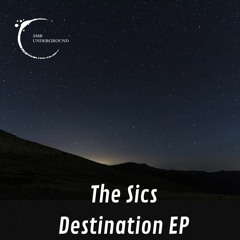 Premiere: The Sics - Destination EP (SMR Underground)