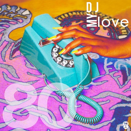 tape #80 • DJMyLove