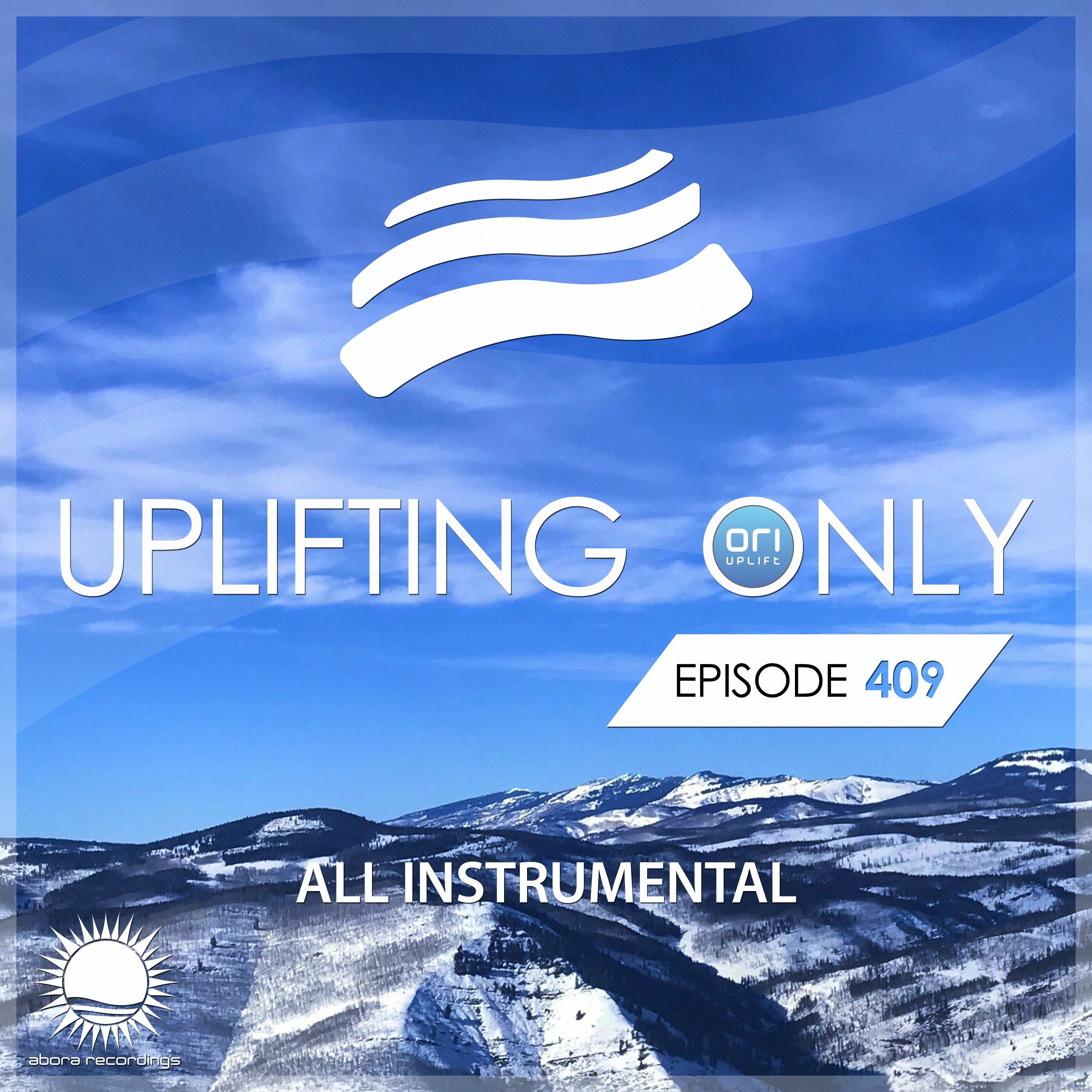 Uplifting Only 409 (Dec 10, 2020) [All Instrumental]