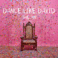 Dance Like David
