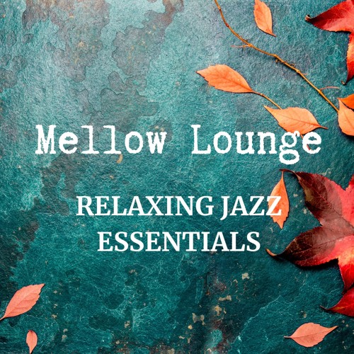 Stream Relax Cafe Music BGM | Listen to Mellow Lounge - Relaxing Jazz ...