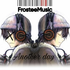Another Day (Prod. Frostee)