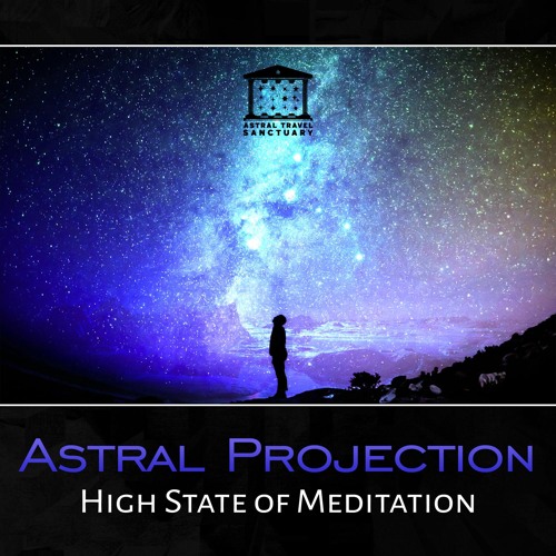 Listen to Guided Astral Projection by Astral Travel Sanctuary in Astral Projection High State of Meditation, Deep Relax, Instant Lucid Dreaming, Out of Body Experience playlist online for free on SoundCloud Listen to Guided Astral Projection by Astral Travel Sanctuary in Astral Projection High State of Meditation, Deep Relax, Instant Lucid Dreaming, Out of Body Experience playlist online for free on SoundCloud