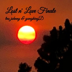 Lost N' Love Finale feat.YungKingD