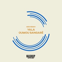Yala (Mashup Superstars Remix)