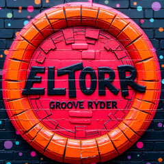 ELTORR - GROOVE RYDER
