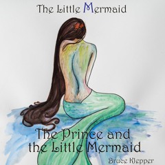 The Little Mermaid - The Prince And The Little Mermaid