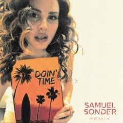 Lana Del Rey - Doin' Time (Samuel Sonder Remix) - Free Download