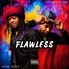 Flawless Ft Yung Tory