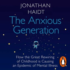 The Anxious Generation by Jonathan Haidt, read by Sean Pratt