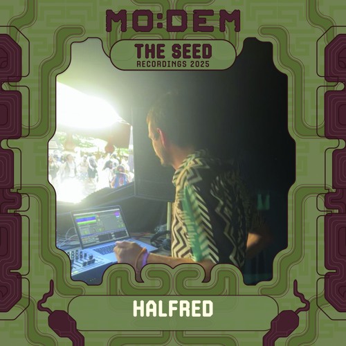 HALFRED @ The Seed | MoDem Festival 2025
