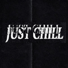 JUST CHILL (ft. Lenky)