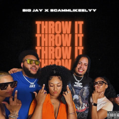 Throw It (ft. Scammlikeelyy)
