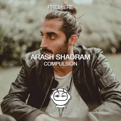PREMIERE: Arash Shadram - Compulsion (Original Mix) [Be Free]