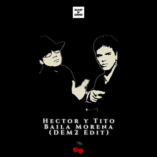 Hector & Tito - Letra de Baila Morena - Live