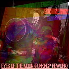 NEW AGE COLLECTIVE - EYES OF THE MOON (FUNKINGP REWORK)
