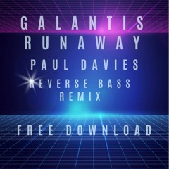 Galantis Runaway (Paul Davies Remix)