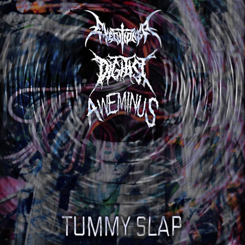 AWEMINUS, DIGITIST & EXECUTIONER - TUMMY SLAP