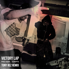 Victory Lap (Tony Rez Remix)