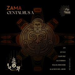 Centaurus A • Zama (Malek Mhedhbi Remix)