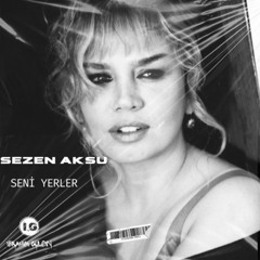 Sezen Aksu - Seni Yerler (Ibrahim Gulcin Afro Edit)