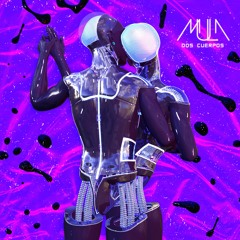 MULA - Dos Cuerpos