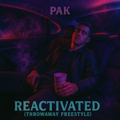 Reactivated (Throwaway Freestyle)