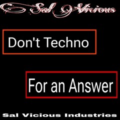Don't Techno For An Answer