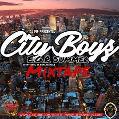 DJ Fif City Boys E.G.R SUMMER Mixtape