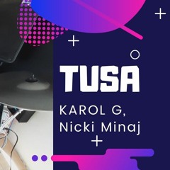 Karol G, Nicky Minaj - Tusa | drum cover bateria