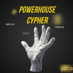 Powerhouse (Cypher) Ft A Chriss RSA & Xzo Solo