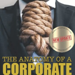 [Free] KINDLE 📄 The Anatomy Of A Corporate Lynching (Updated Edition): (Updated Edit