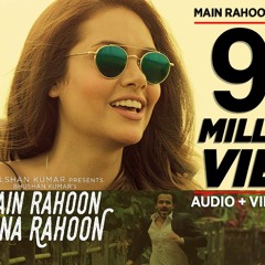 Main Rahoon Ya Na Rahoon Full Video | Emraan Hashmi, Esha Gupta | Amaal Mallik, Armaan Malik