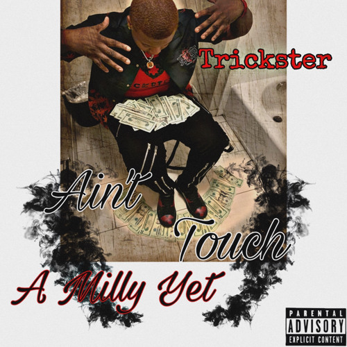 Aint Touch A Milly Yet