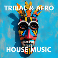 Tribal & Afro House 2025