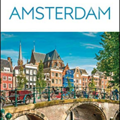 VIEW PDF 📝 DK Eyewitness Amsterdam (Travel Guide) by  DK Eyewitness [EPUB KINDLE PDF